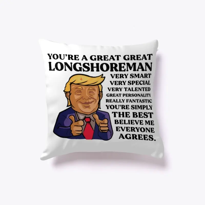 You Are Great Longshoreman