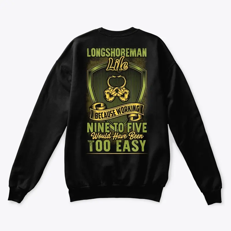 Longshoreman Nine To Five Shirt  