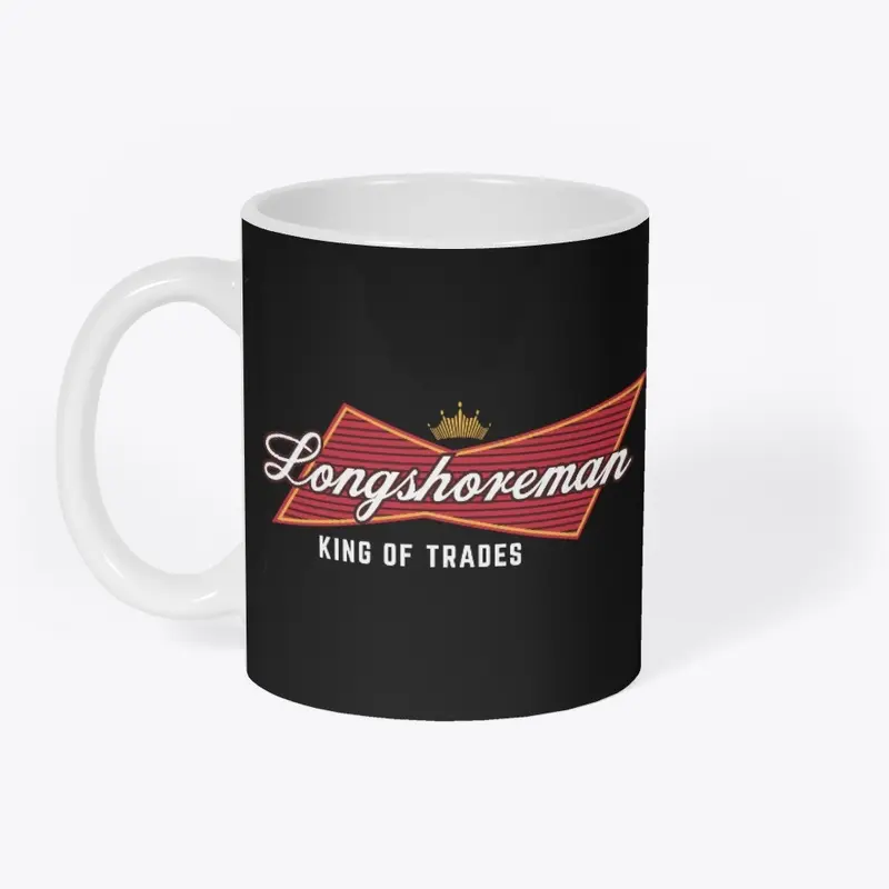 Longshoreman King of Trades 