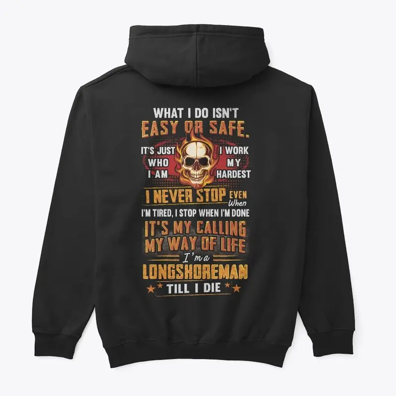 Longshoreman Way Of Life Hoodie 