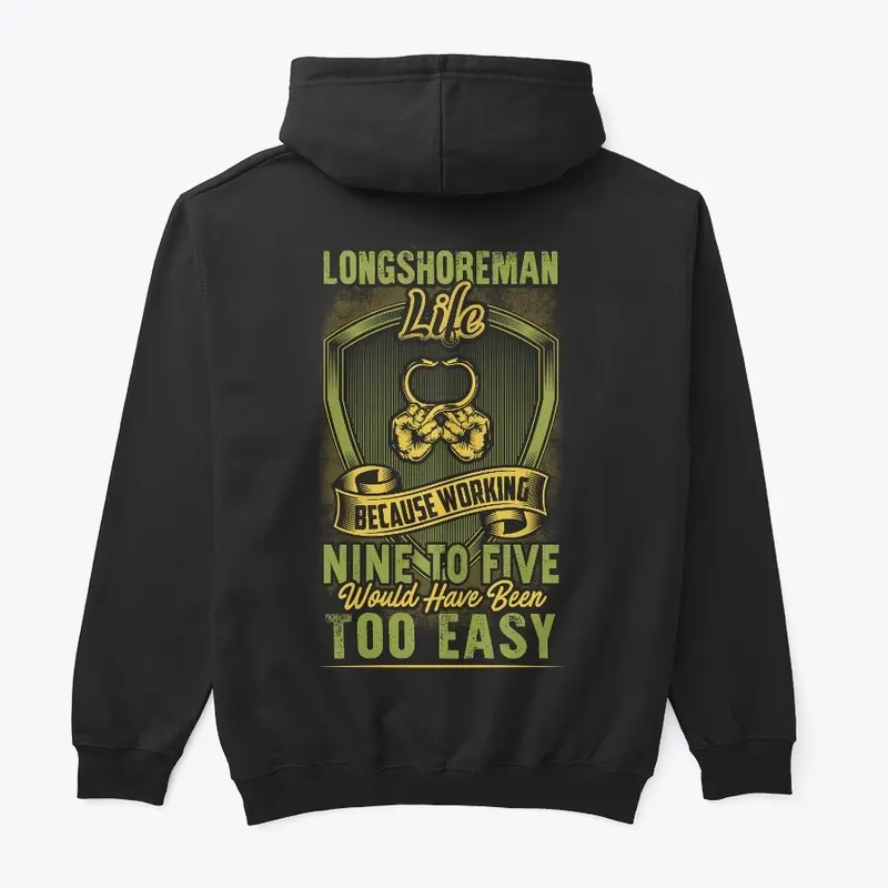 Longshoreman Nine To Five Shirt  