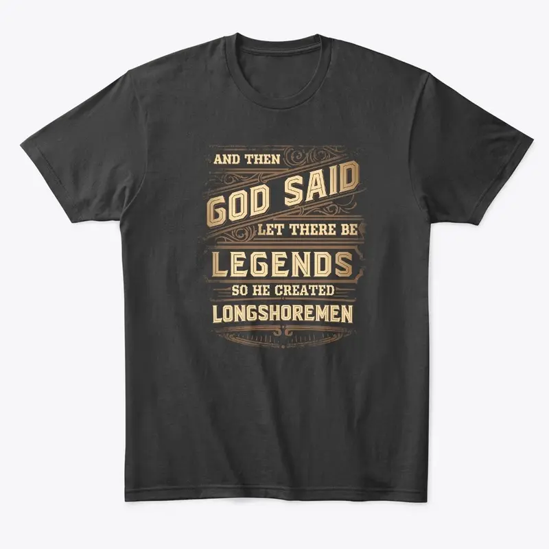 Legendary Longshoreman Shirt 