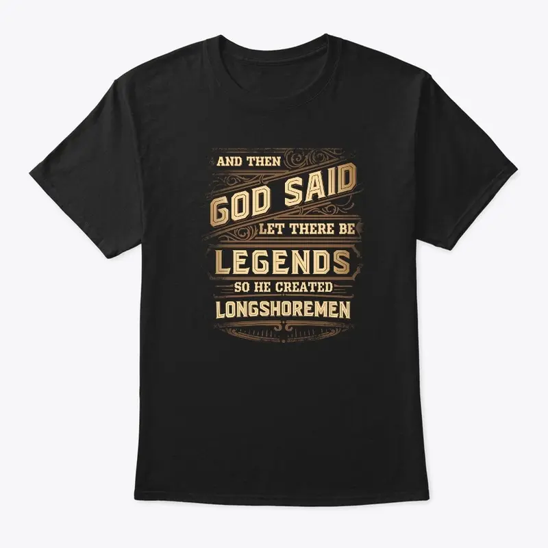 Legendary Longshoreman Shirt 