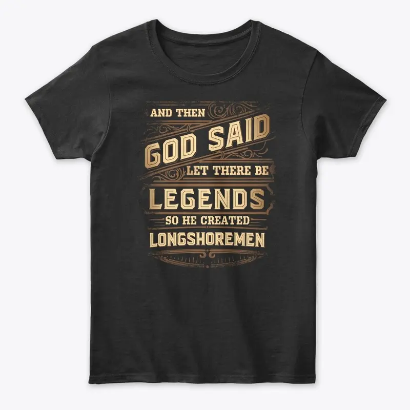 Legendary Longshoreman Shirt 